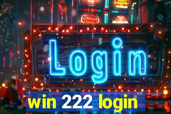 win 222 login